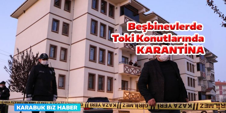 Beşbinevlerde Toki Konutlarında Karantina